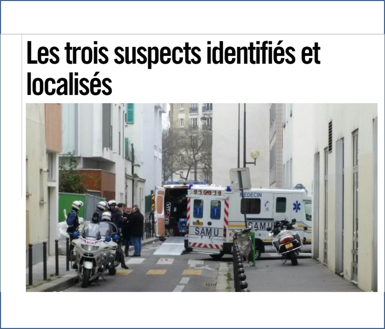Secondo il sito francese Liberation i terroristi sarebbero stati identificati