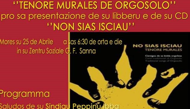 “No sias isciau”: giovedì 25 aprile la presentazione del libro e cd del Tenore “Murales” di Orgosolo