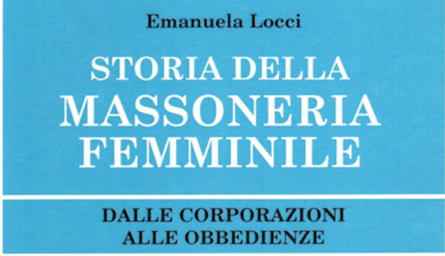 Il nuovo libro di Emanuela Locci: “Storia della massoneria femminile”